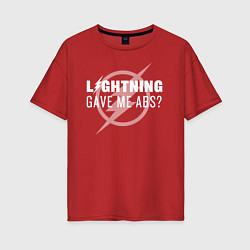 Женская футболка оверсайз Lightning Gave Me Abs?