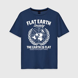 Женская футболка оверсайз Сообщество Плоской Земли