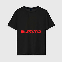 Футболка оверсайз женская Группа Burito, цвет: черный