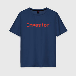 Женская футболка оверсайз Among Us Impostor