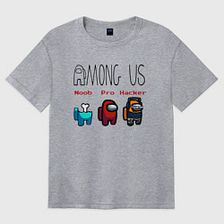 Футболка оверсайз женская Among Us - Noob Pro Hacker Z, цвет: меланж