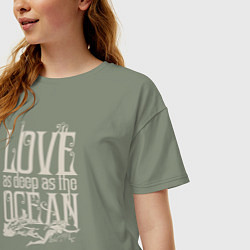Футболка оверсайз женская Love as deep ad the ocean, цвет: авокадо — фото 2