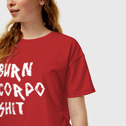 Футболка оверсайз женская BURN CORPO SHIT, цвет: красный — фото 2