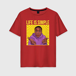 Женская футболка оверсайз Life is simple!