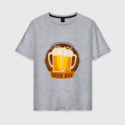 Женская футболка оверсайз Национальный день пива