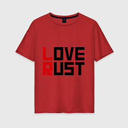 Женская футболка оверсайз Love Rust
