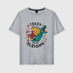 Футболка оверсайз женская T-Rex Christmas, цвет: меланж