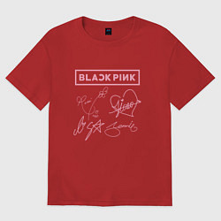Футболка оверсайз женская BLACKPINK АВТОГРАФЫ БЛЭКПИНК, цвет: красный