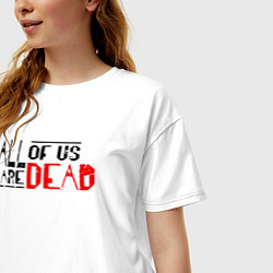 Футболка оверсайз женская All Of Us Are Dead English Logo, цвет: белый — фото 2