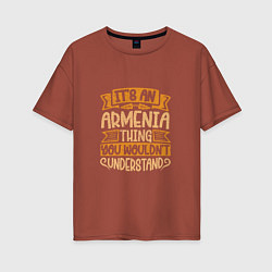 Женская футболка оверсайз Armenia Thing