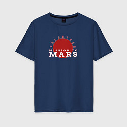 Футболка оверсайз женская Mission To Mars Volunteer Миссия на Марс Доброволе, цвет: тёмно-синий