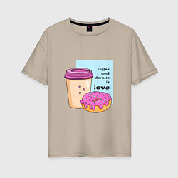 Женская футболка оверсайз Кофе и пончики - это любовь