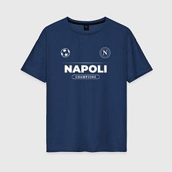 Футболка оверсайз женская Napoli Форма Чемпионов, цвет: тёмно-синий