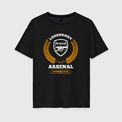 Футболка оверсайз женская Лого Arsenal и надпись Legendary Football Club, цвет: черный