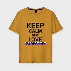 Женская футболка оверсайз Keep calm Zarechny Заречный