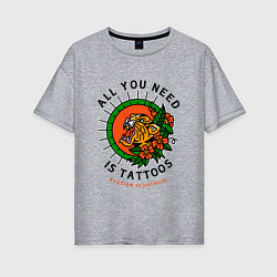 Футболка оверсайз женская All You Need Is Tattoos Татуировка Тигра, цвет: меланж