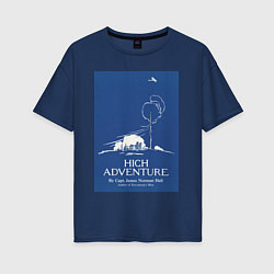Женская футболка оверсайз High Adventure Винтажная реклама