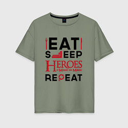 Женская футболка оверсайз Надпись: Eat Sleep Heroes of Might and Magic Repea