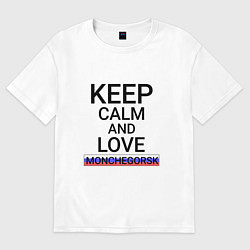 Женская футболка оверсайз Keep calm Monchegorsk Мончегорск