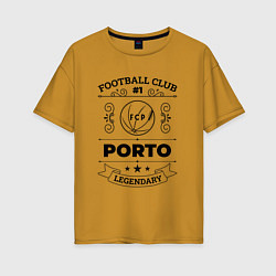 Футболка оверсайз женская Porto: Football Club Number 1 Legendary, цвет: горчичный