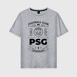 Женская футболка оверсайз PSG: Football Club Number 1 Legendary