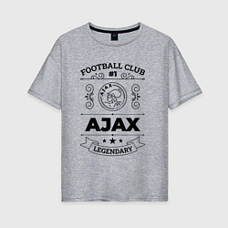 Женская футболка оверсайз Ajax: Football Club Number 1 Legendary