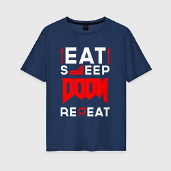 Женская футболка оверсайз Надпись Eat Sleep Doom Repeat