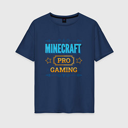 Женская футболка оверсайз Игра Minecraft pro gaming