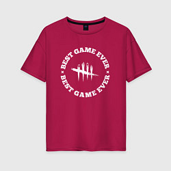 Женская футболка оверсайз Символ Dead by Daylight и круглая надпись best gam