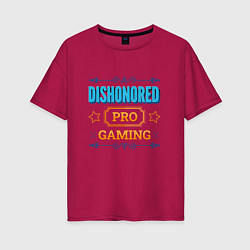 Женская футболка оверсайз Игра Dishonored pro gaming