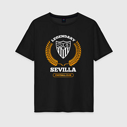 Женская футболка оверсайз Лого Sevilla и надпись legendary football club