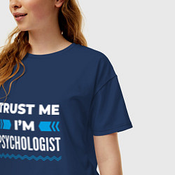 Футболка оверсайз женская Trust me Im psychologist, цвет: тёмно-синий — фото 2