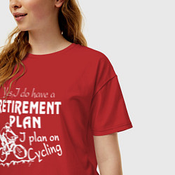 Футболка оверсайз женская Мой план на пенсию - ездить на велосипеде, цвет: красный — фото 2