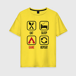 Женская футболка оверсайз Eat - sleep - Apex Legends - repeat