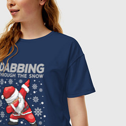 Футболка оверсайз женская Through the snow Santa dabbing, цвет: тёмно-синий — фото 2