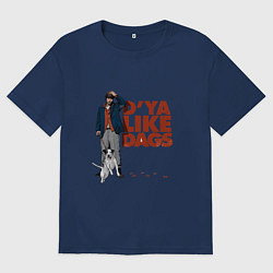 Футболка оверсайз женская Snatch: D'ya Like Dags, цвет: тёмно-синий