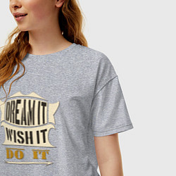 Футболка оверсайз женская Dream it, Wish it, Do it, цвет: меланж — фото 2