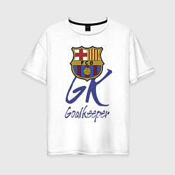 Футболка оверсайз женская Barcelona - Spain - goalkeeper, цвет: белый