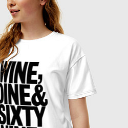 Футболка оверсайз женская Wine, dine and sixty nine, цвет: белый — фото 2