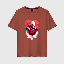 Футболка оверсайз женская Witcher: Geralt and heart, цвет: кирпичный