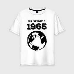 Женская футболка оверсайз На Земле с 1965 с краской на светлом