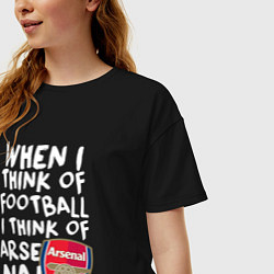 Футболка оверсайз женская Если я думаю о футболе, я думаю о Арсенале, цвет: черный — фото 2