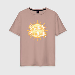 Женская футболка оверсайз Radiate positivity