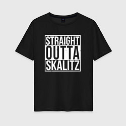Футболка оверсайз женская Straight outta Skalitz, цвет: черный