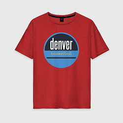 Футболка оверсайз женская Denver Nuggets basketball, цвет: красный