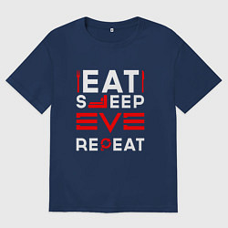 Футболка оверсайз женская Надпись eat sleep EVE repeat, цвет: тёмно-синий
