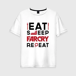 Футболка оверсайз женская Надпись: eat sleep Far Cry repeat, цвет: белый