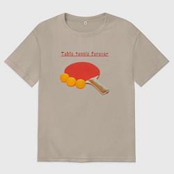 Женская футболка оверсайз Table tennnis forever