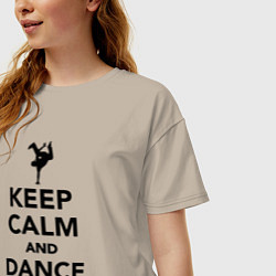 Футболка оверсайз женская Keep calm and dance hip hop, цвет: миндальный — фото 2