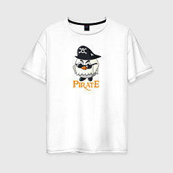 Женская футболка оверсайз Chicken Gun: Пират